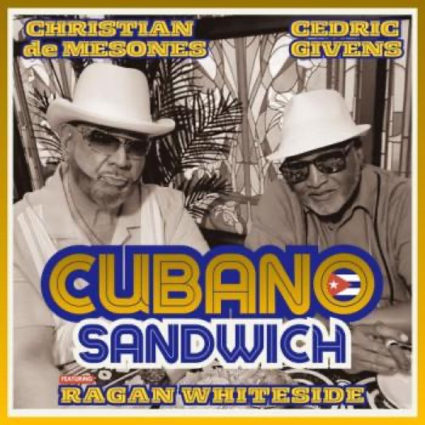 Cubano Sandwich feat Ragan Whiteside cover